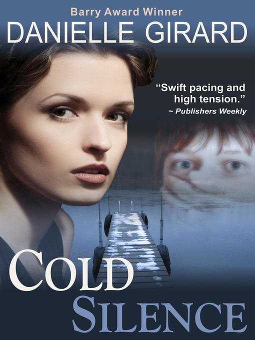 Title details for Cold Silence by Danielle Girard - Available